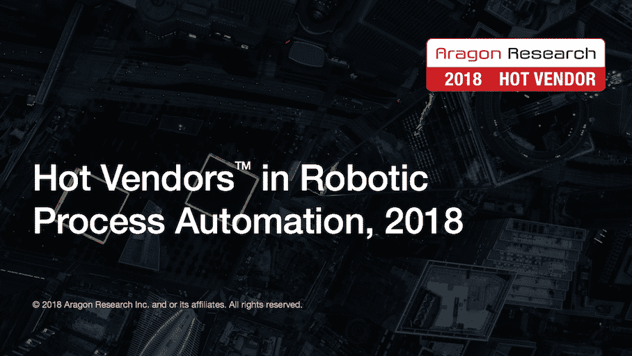 Hot Vendors™ in Robotic Process Automation, 2018