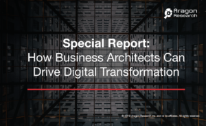 Special Report: How Business Architects Can Drive Digital Transformation