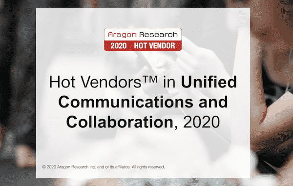 Hot Vendors in Unified Communications and Collaboration, 2020