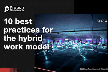 Aragon Research 10 best practices for the hybrid work model 1 - Aragon Research