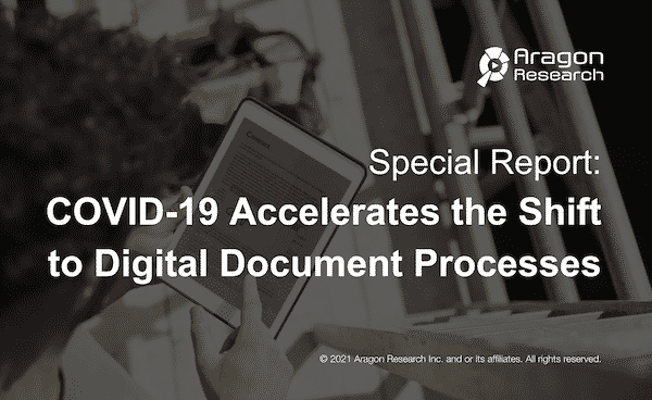 Covid 19 Accelerates the Shift to Digital Document Processes - Special Reports - Aragon Research