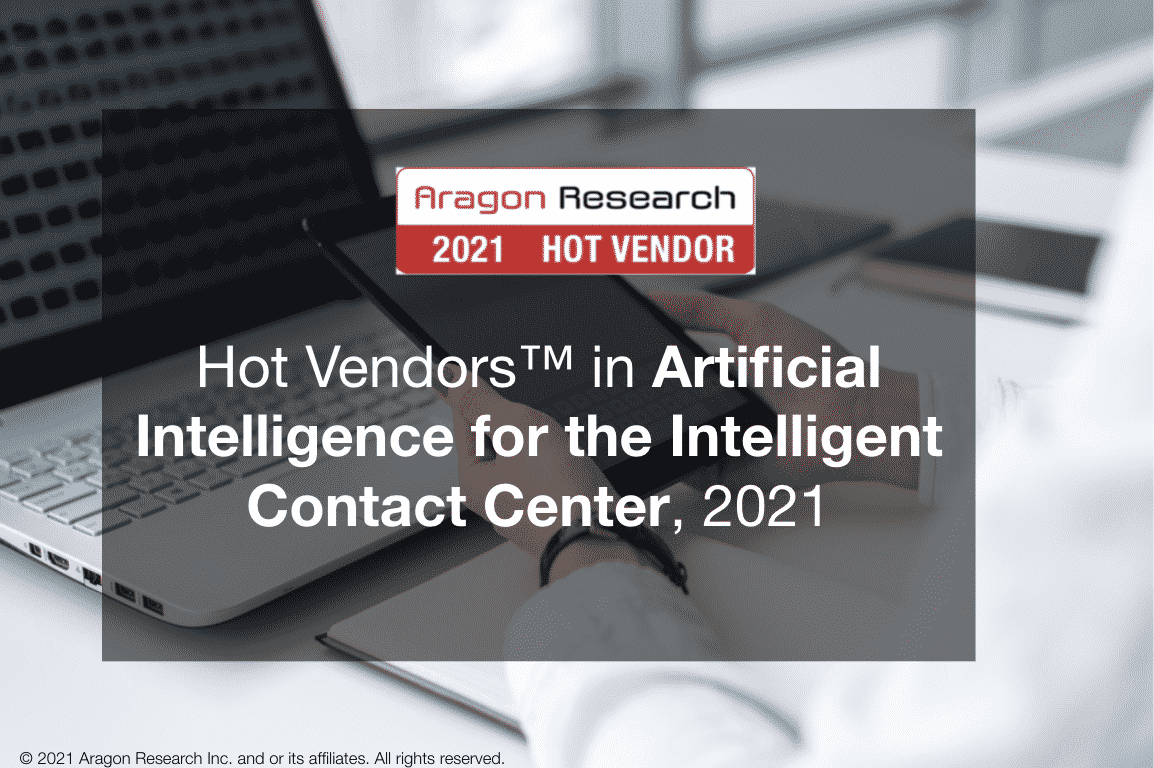 Hot Vendors™ in Artificial Intelligence for the Intelligent Contact Center, 2021