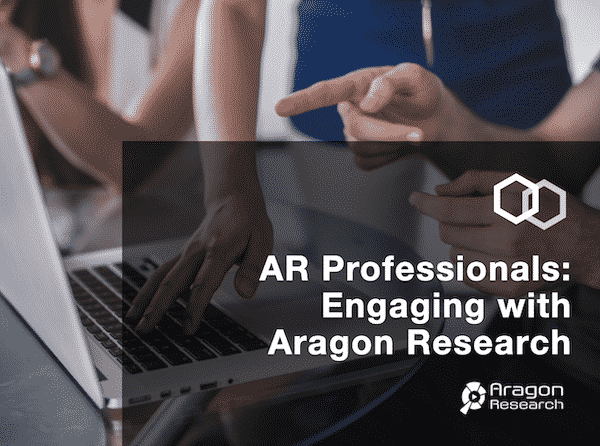AR Professionals Engaging with Aragon Research - [eBook] AR Professionals: Engaging with Aragon Research
