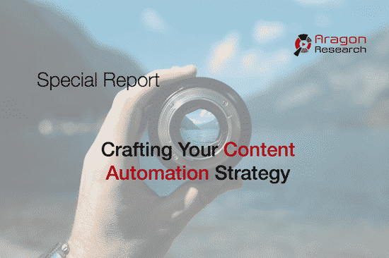 crafting your content automation strategy 3 - Workflow and Content Automation - Aragon Research