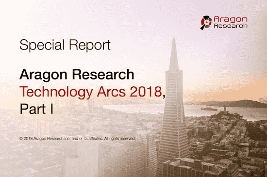 special report tech arcs 2018 part 1 - Special Reports - Aragon Research