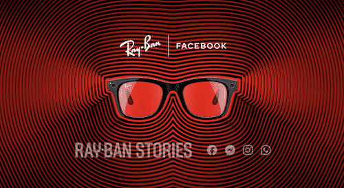 Facebook Ray Bans - Facebook’s New Ray-Bans Stories–Success or Fail?