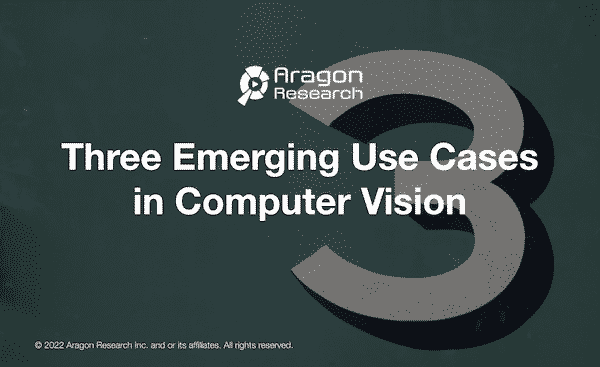 Three Emerging Use Cases in Computer Vision - Aragon