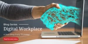 Digital Workplace Blog Series - team collaboration tools