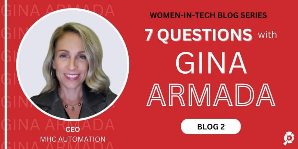 7 questions blog2 1024x512 - WIT Series: 7 Questions With MHC Automation's Gina Armada