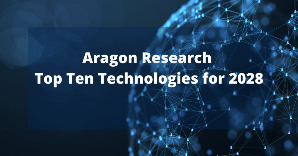 Aragon Research Top Ten Technologies for 2028