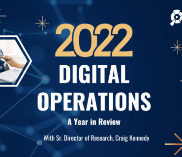 2022 Digital Operations—The Year in Review