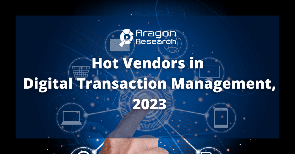 Hot Vendors in Digital Transaction Management, 2023