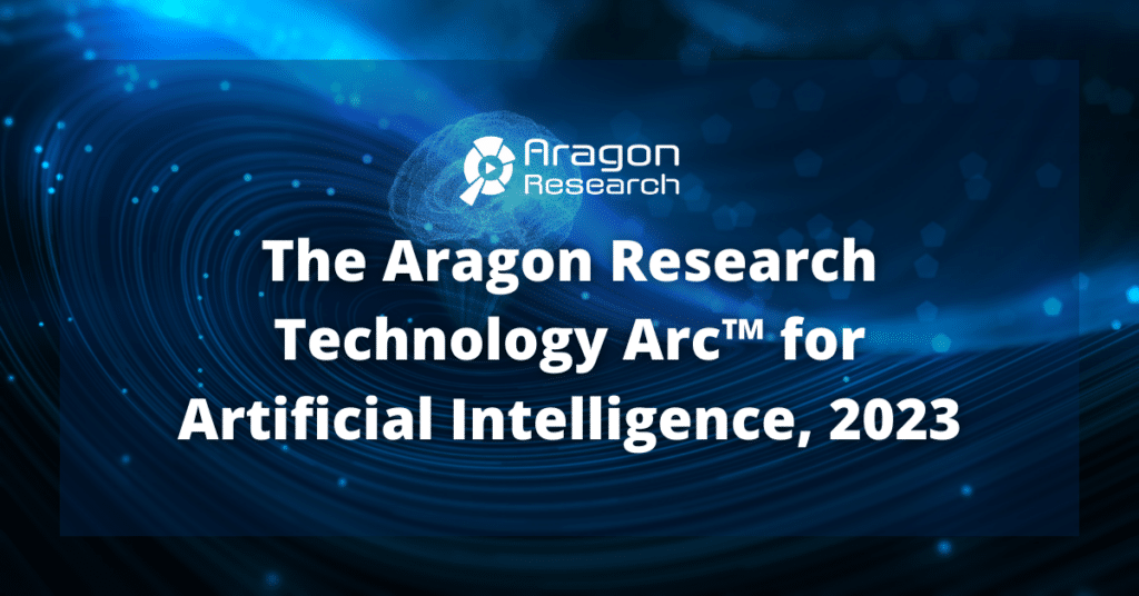 The Aragon Research Technology Arc™ for Artificial Intelligence, 2023