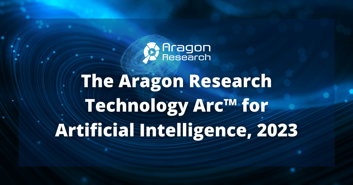 The Aragon Research Technology Arc™ for Artificial Intelligence (AI), 2023