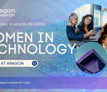 Introducing Aragon Research's Women in Tech Blog Series - Amplifying Voices, Inspiring Change