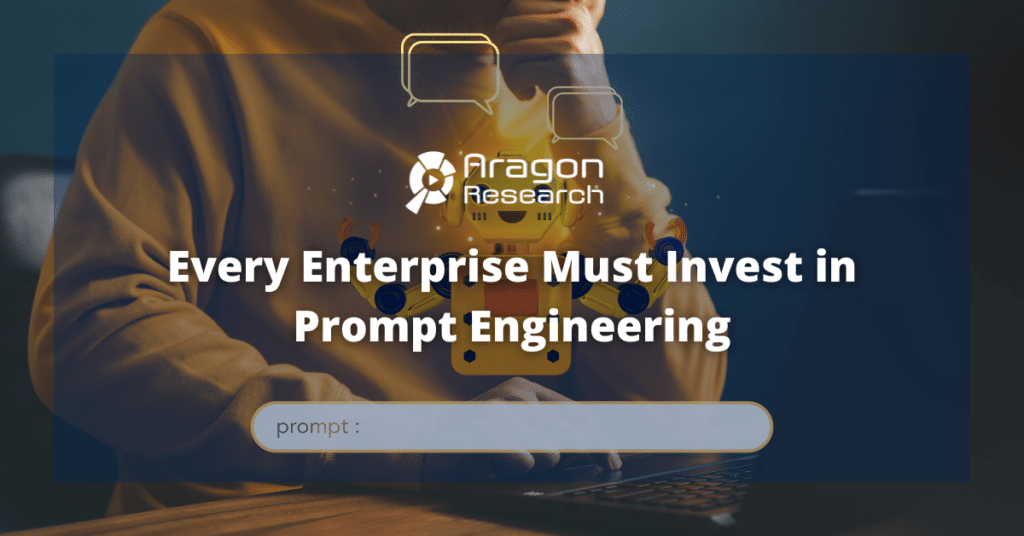 Every Enterprise Must Invest in Prompt Engineering