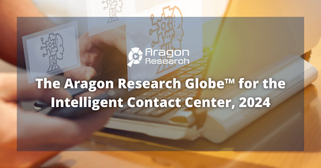 The Aragon Research Globe™ for the Intelligent Contact Center, 2024