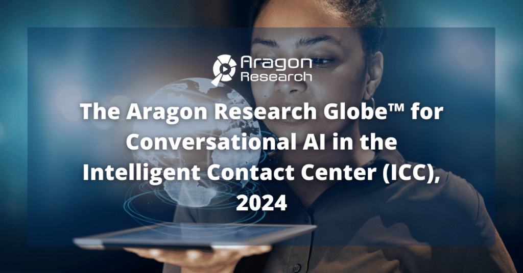 The Aragon Research Globe™ for Conversational AI in the Intelligent Contact Center (ICC), 2024