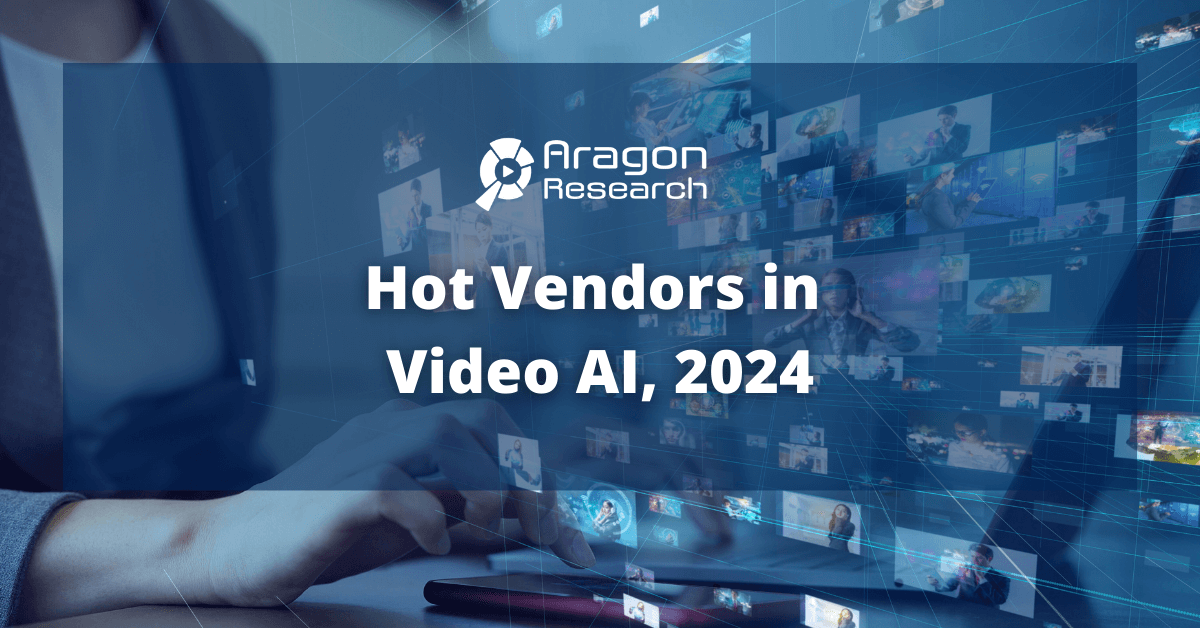 Hot Vendors in Video AI 2024