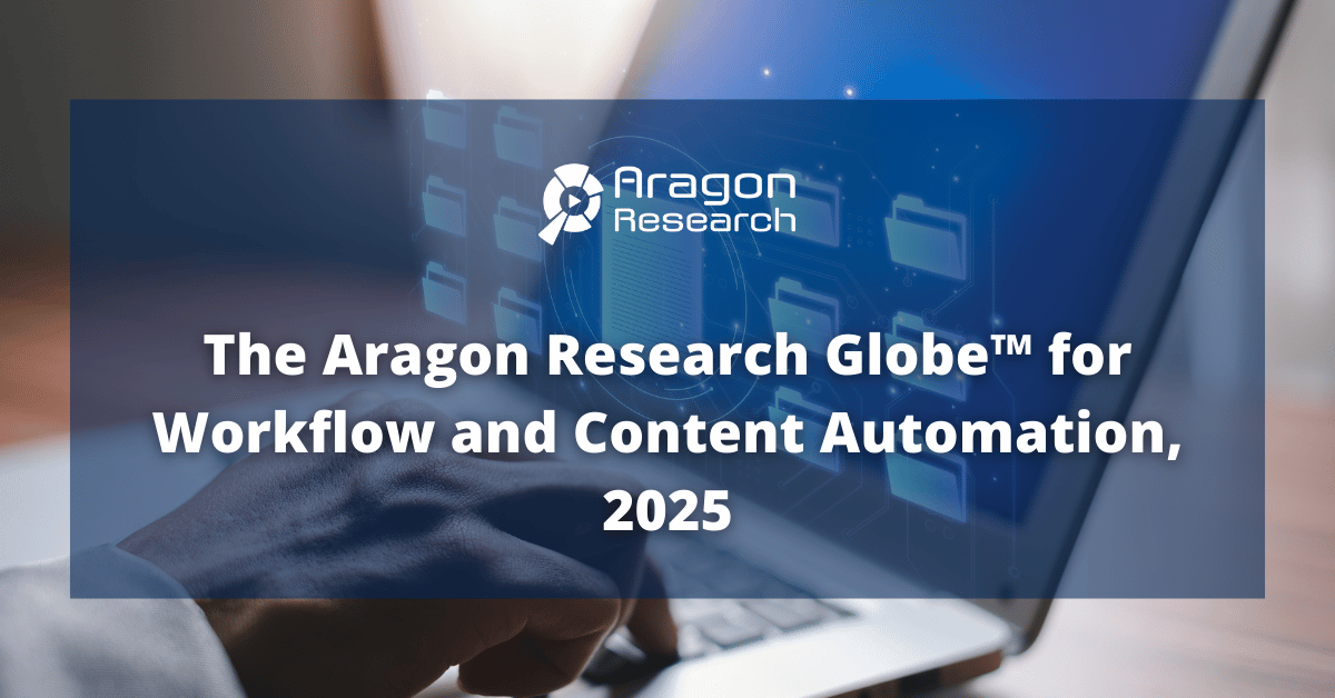 The Aragon Research Globe™ for Workflow and Content Automation, 2025