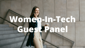 Women-In-Tech Guest Panel:
Communication in the Age of AI