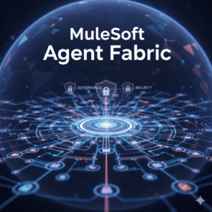 MuleSoft Agent Fabric Centralizes AI Orchestration and Governance